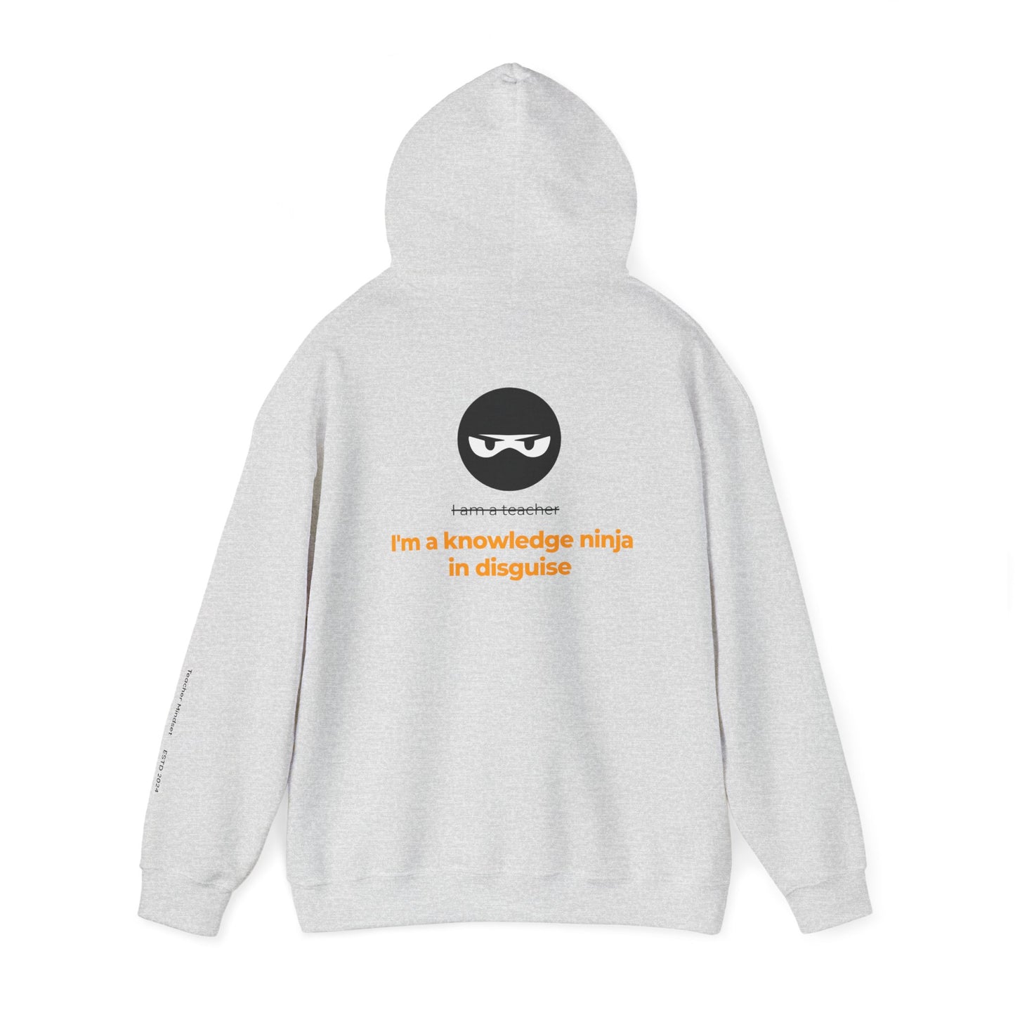 I'm a knowledge ninja in disguise Hooded Sweatshirt