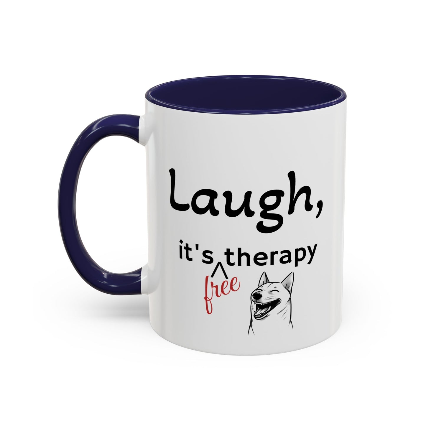 Laugh, it's free therapy Mug (11oz)