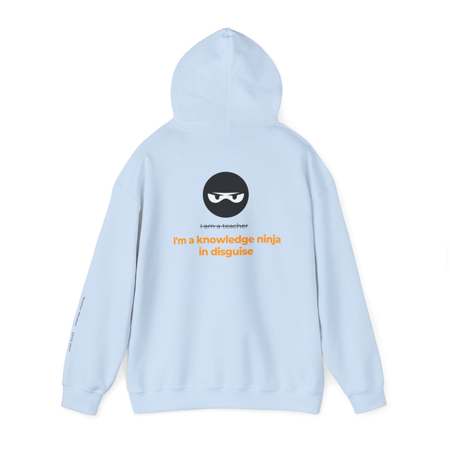 I'm a knowledge ninja in disguise Hooded Sweatshirt