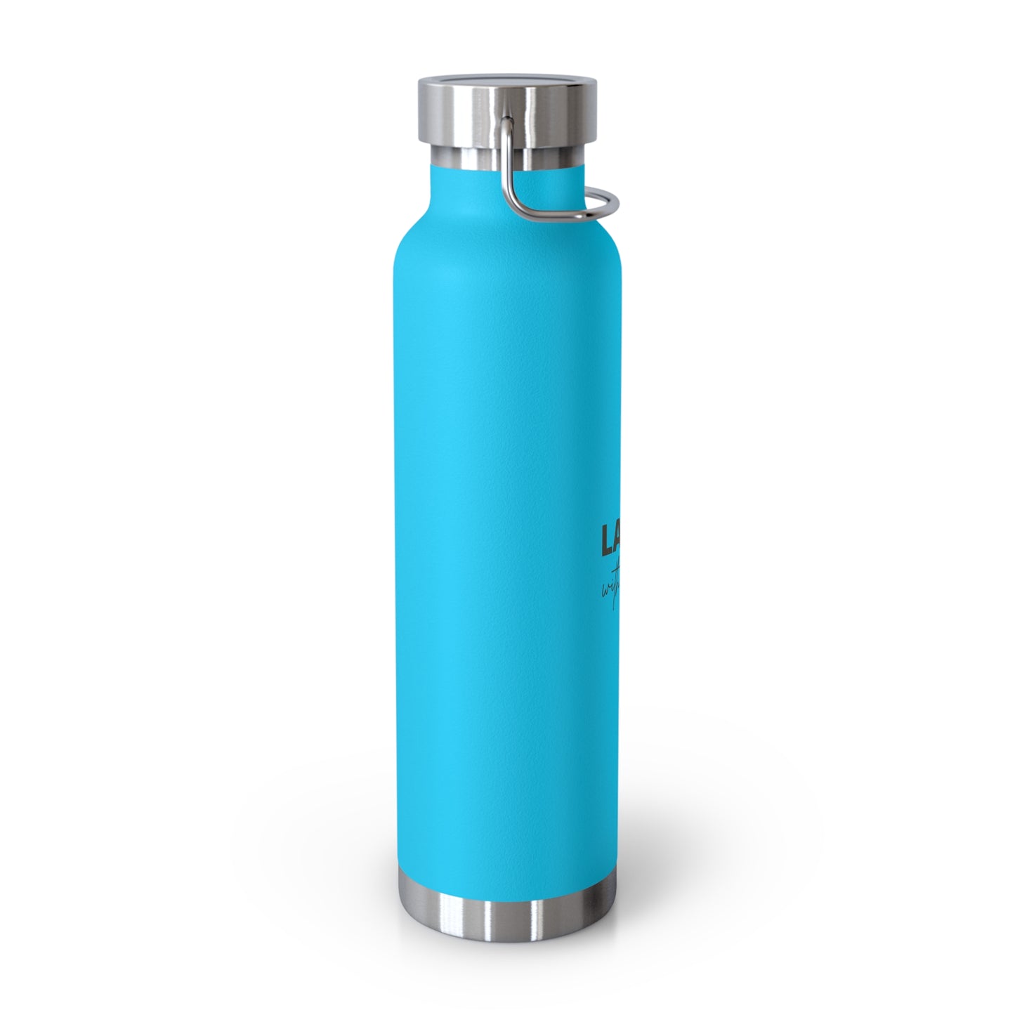 Laugh with your soul Copper Vacuum Insulated Bottle, 22oz
