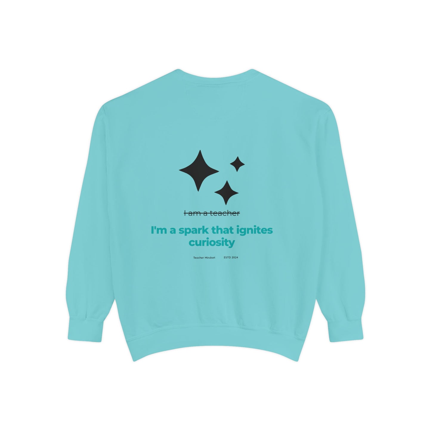 I'm a spark that ignites curiosity Sweatshirt