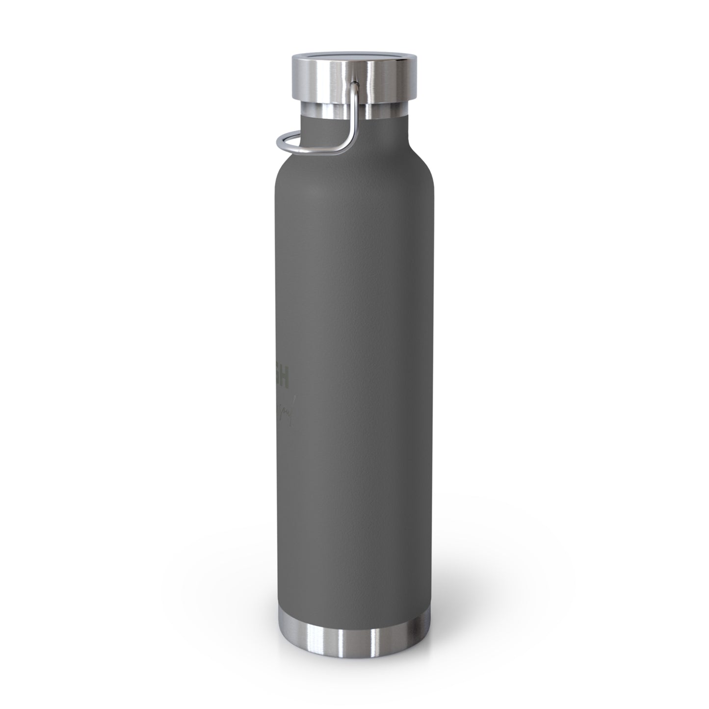 Laugh with your soul Copper Vacuum Insulated Bottle, 22oz