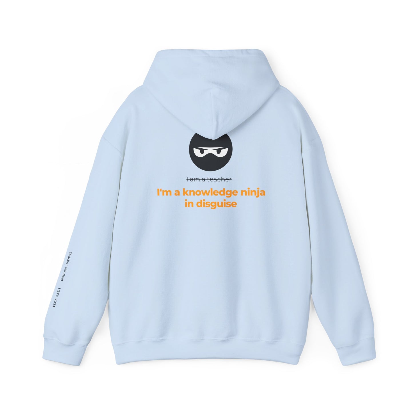 I'm a knowledge ninja in disguise Hooded Sweatshirt