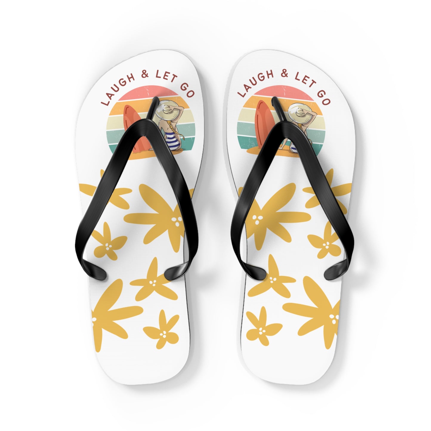 laugh and let go Flip Flops