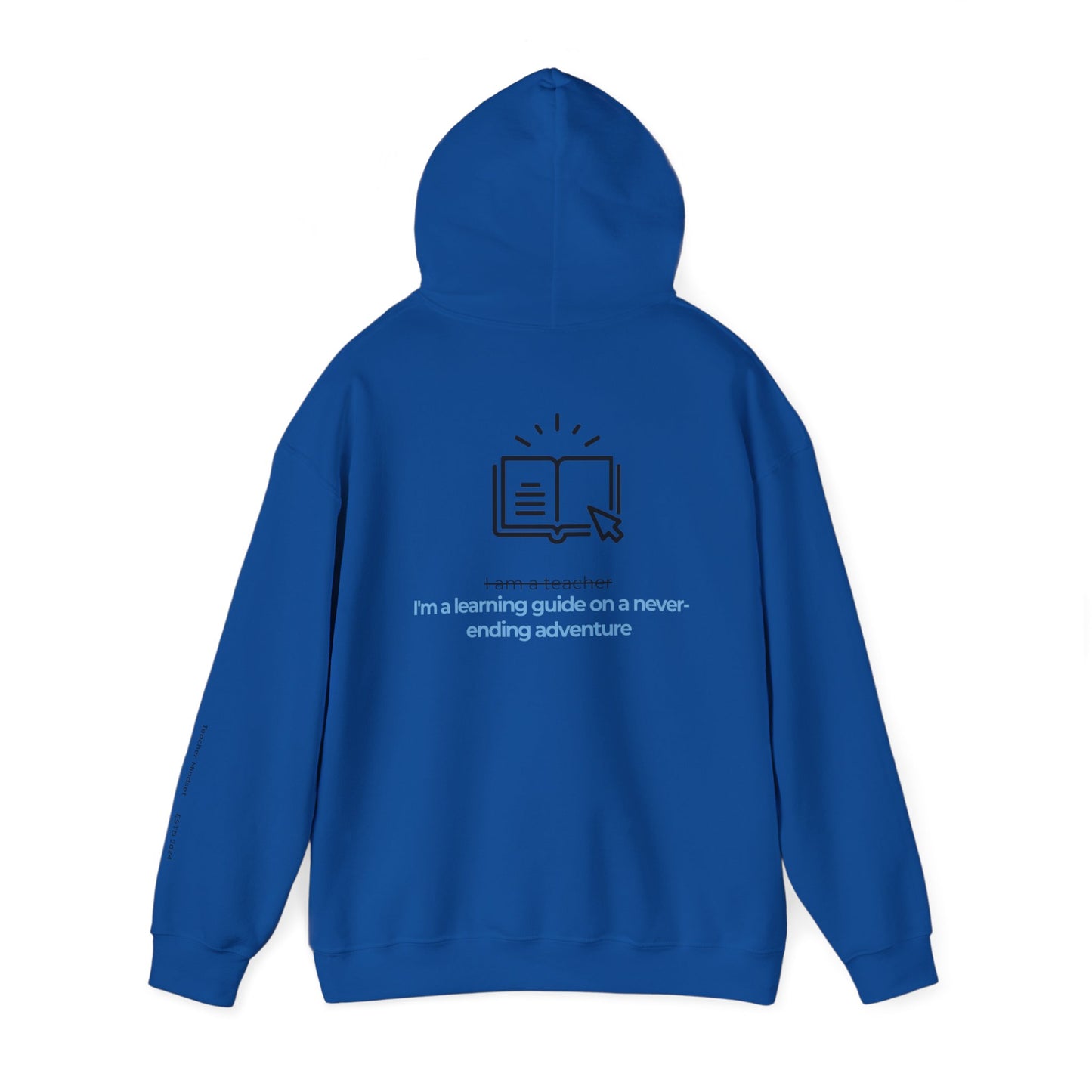 I'm a learning guide Hooded Sweatshirt
