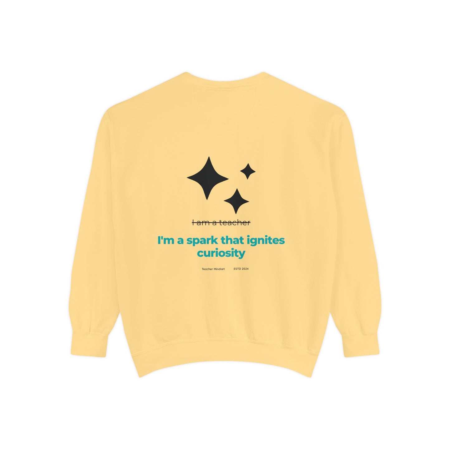 I'm a spark that ignites curiosity Sweatshirt