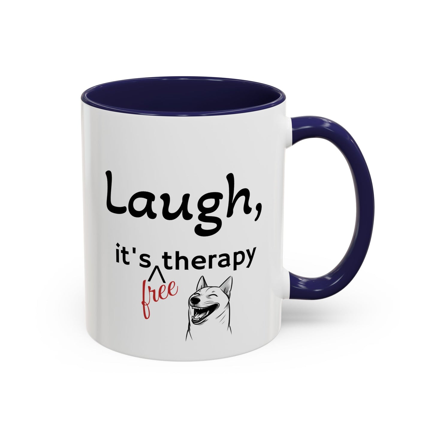 Laugh, it's free therapy Mug (11oz)