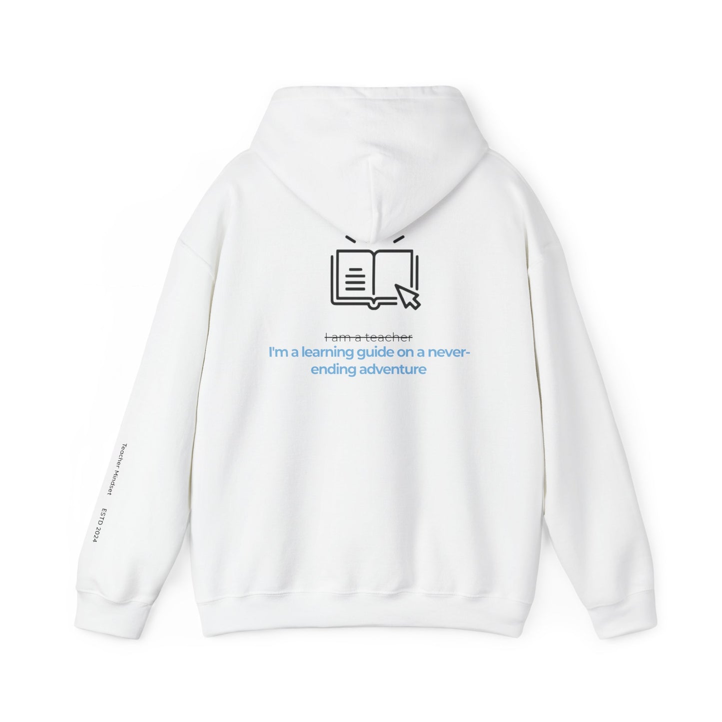 I'm a learning guide Hooded Sweatshirt