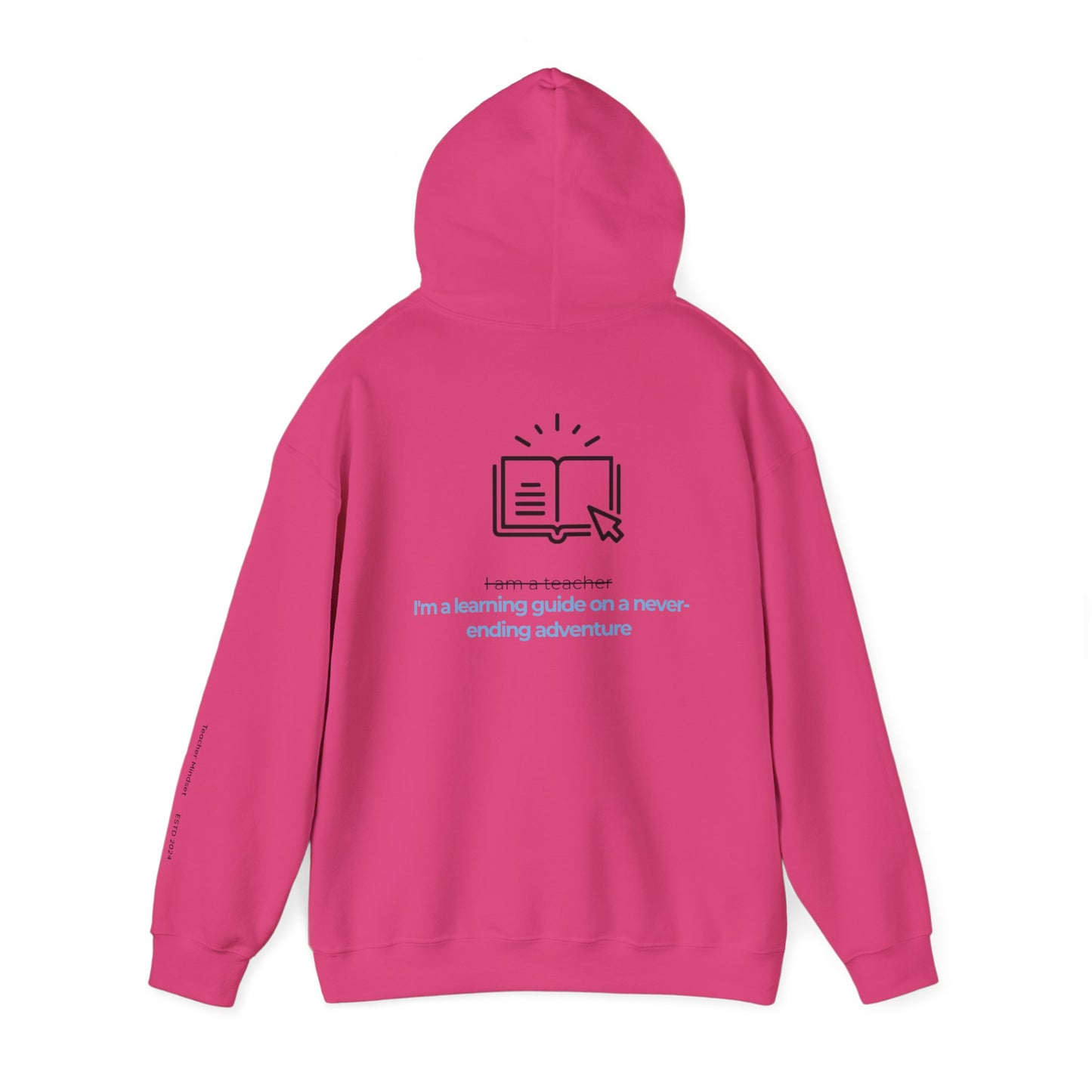 I'm a learning guide Hooded Sweatshirt
