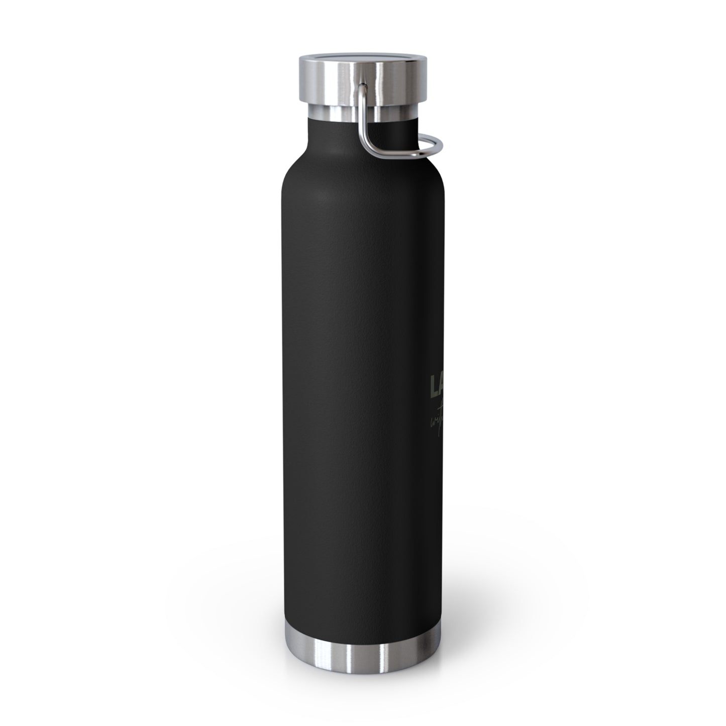 Laugh with your soul Copper Vacuum Insulated Bottle, 22oz