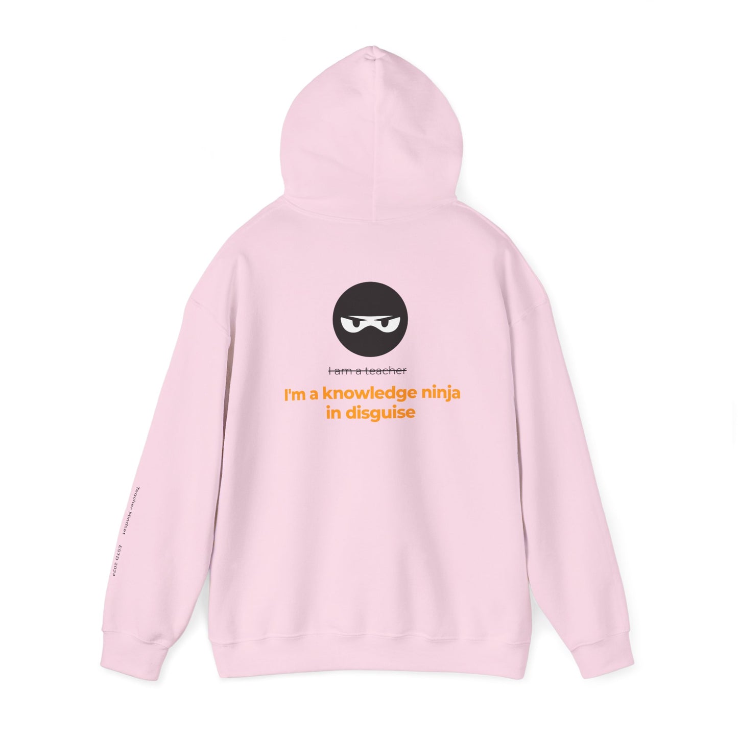 I'm a knowledge ninja in disguise Hooded Sweatshirt