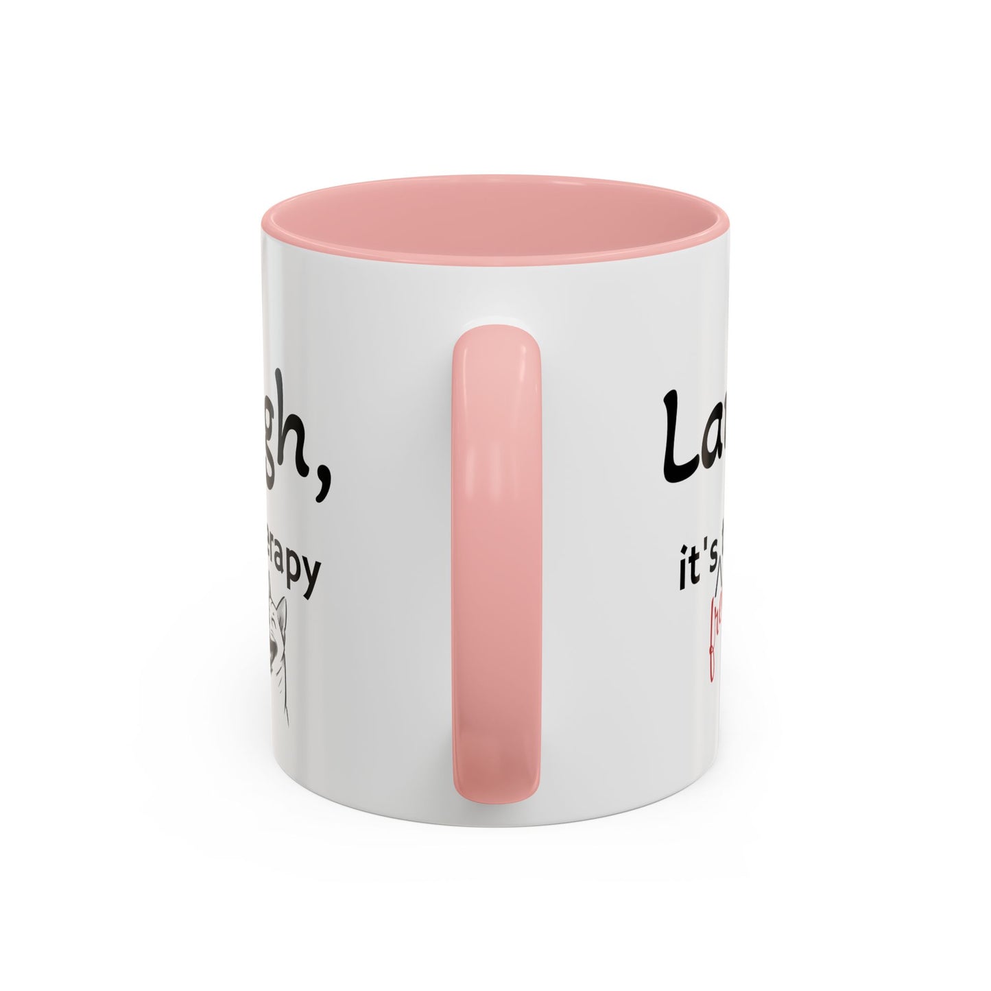 Laugh, it's free therapy Mug (11oz)