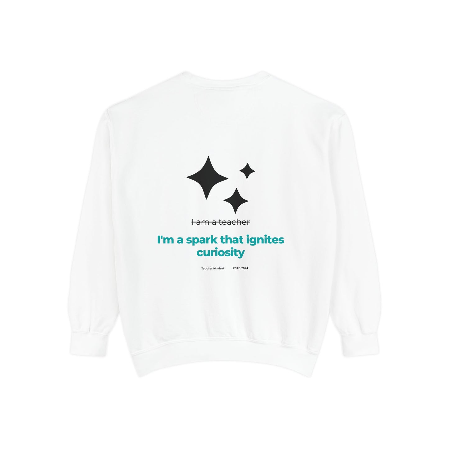 I'm a spark that ignites curiosity Sweatshirt