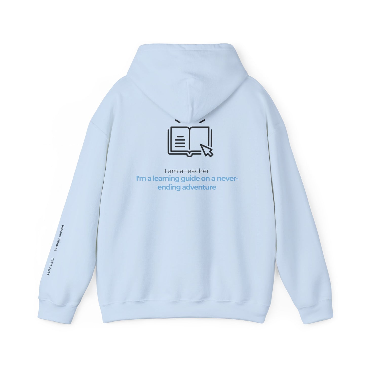 I'm a learning guide Hooded Sweatshirt