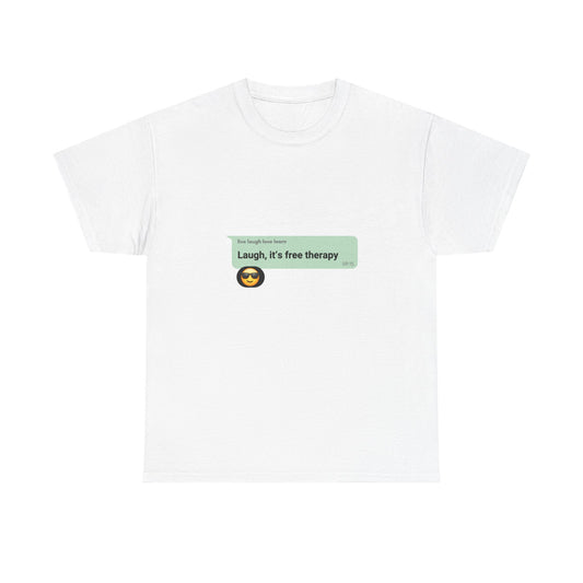 laugh it's free therapy Unisex Heavy Cotton Tee