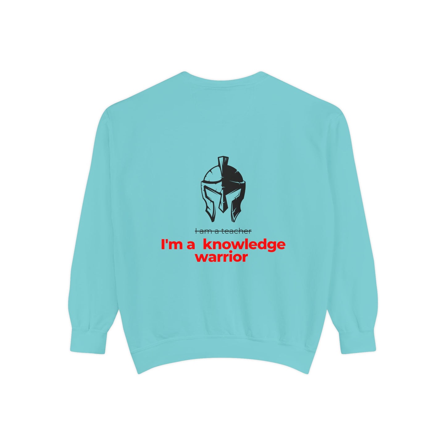 I'm a knowledge warrior Sweatshirt