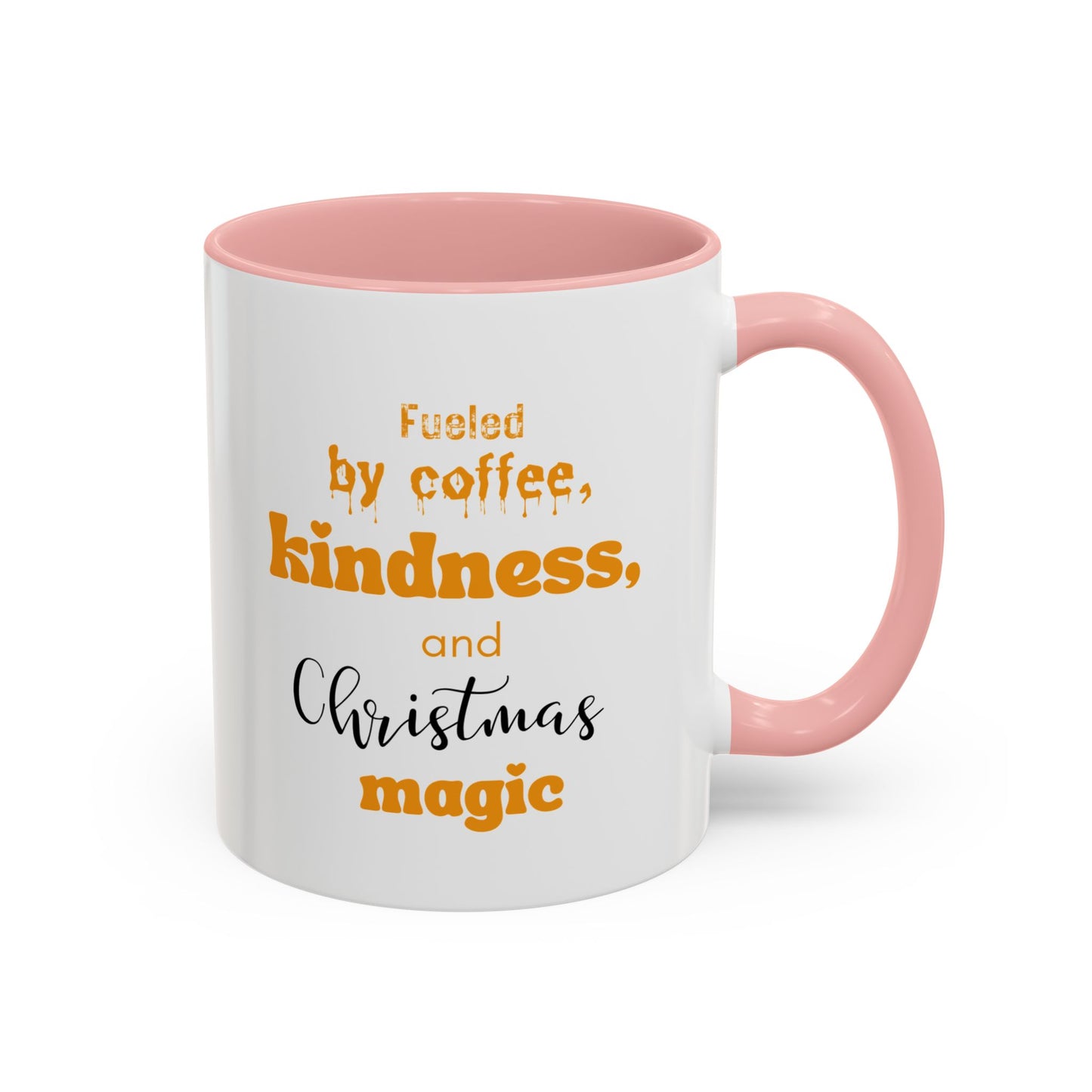 Accent Coffee Mug (11, 15oz) - fueled by coffee, kindness and christmas magic