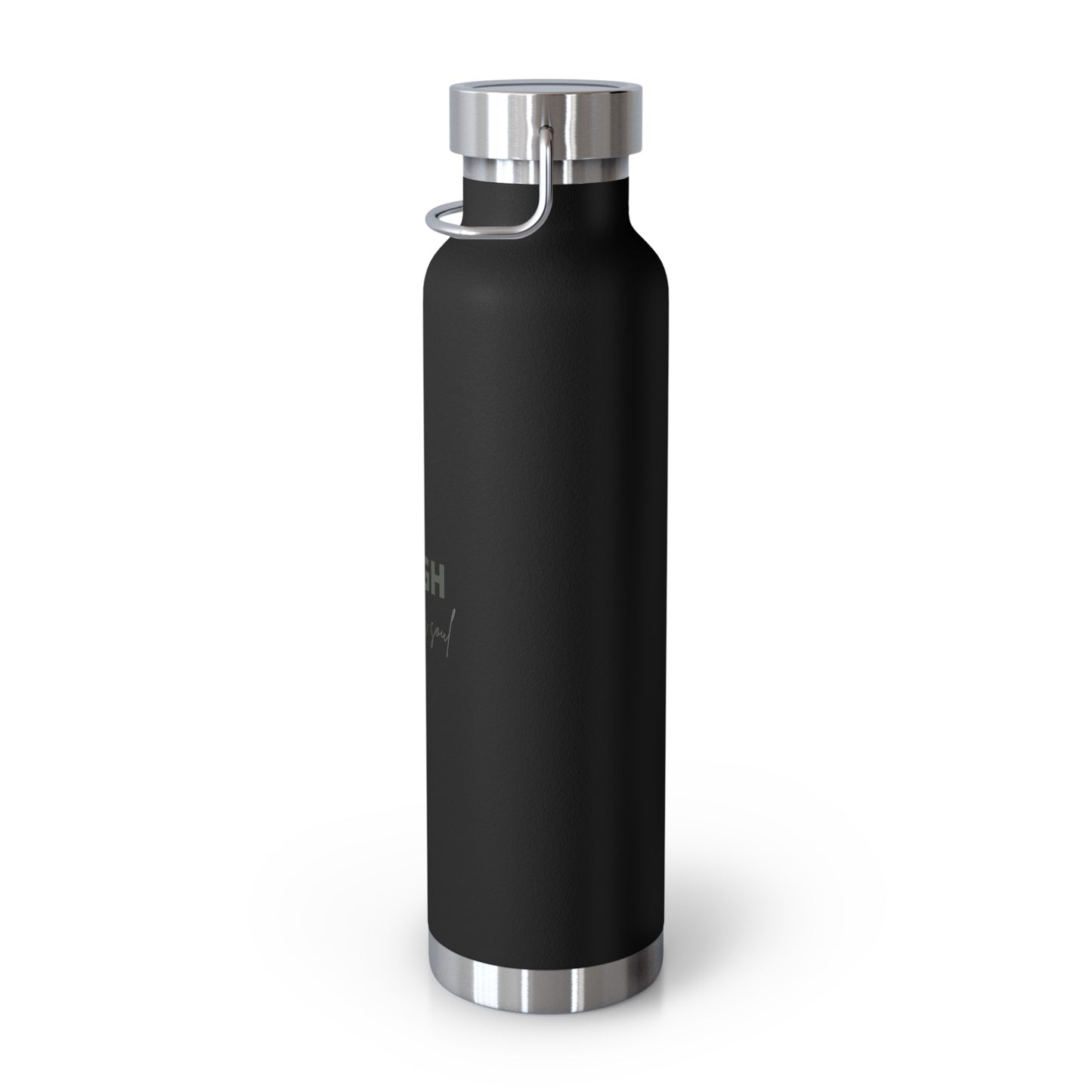 Laugh with your soul Copper Vacuum Insulated Bottle, 22oz