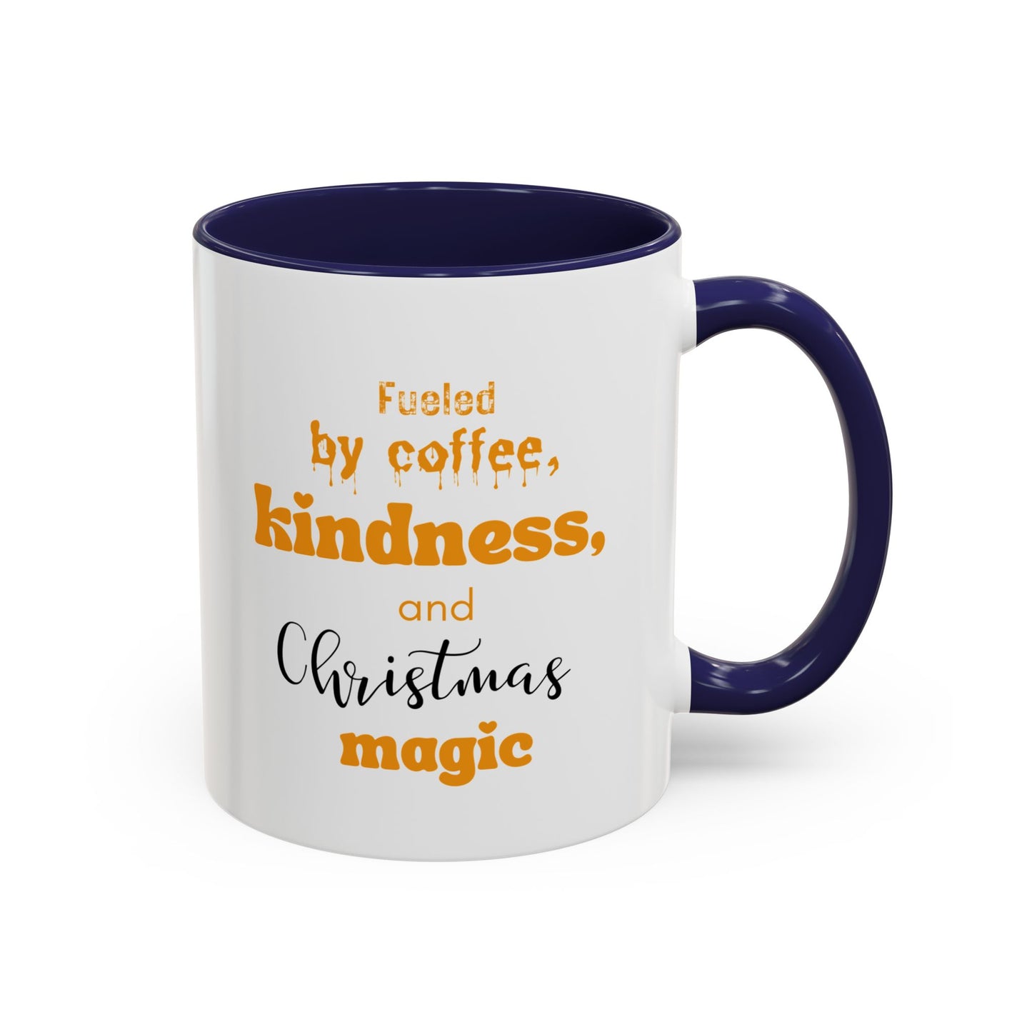 Accent Coffee Mug (11, 15oz) - fueled by coffee, kindness and christmas magic