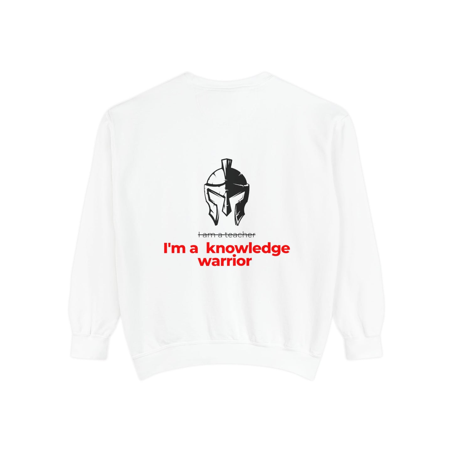 I'm a knowledge warrior Sweatshirt