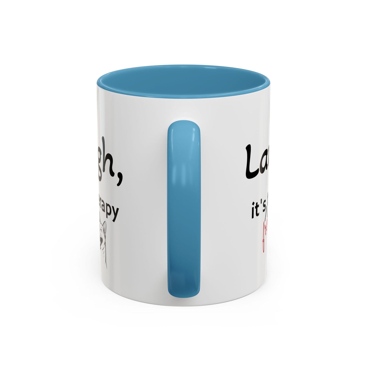 Laugh, it's free therapy Mug (11oz)